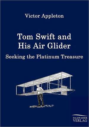 Tom Swift and His Air Glider de Victor Appleton