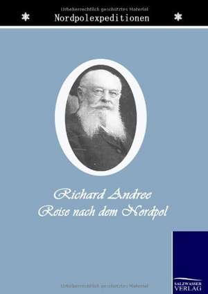 Der Kampf um den Nordpol de Richard Andree