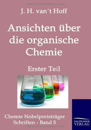 Ansichten über die organische Chemie de J. H. Van't Hoff