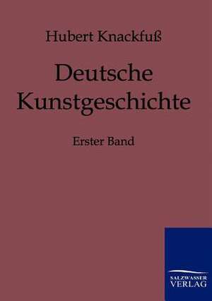 Deutsche Kunstgeschichte de Hubert Knackfuß