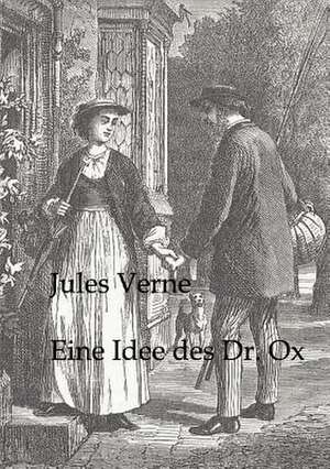 Eine Idee des Dr. Ox de Jules Verne