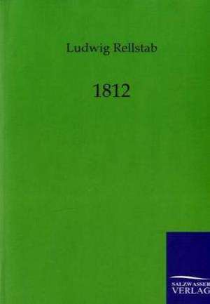 1812 de Ludwig Rellstab