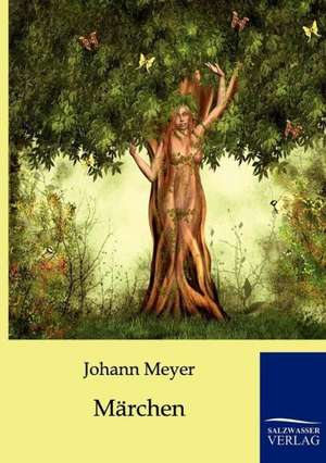 Märchen de Johann Meyer