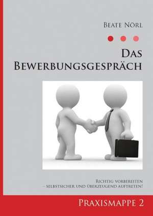 Das Bewerbungsgespräch de Beate Nörl