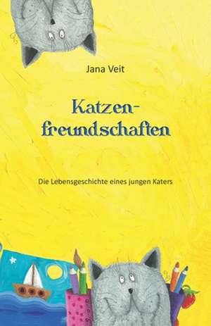 Veit, J: Katzenfreundschaften