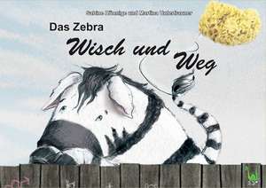 Das Zebra Wisch und Weg de Sabine Hönnige