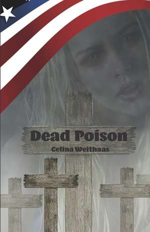 Dead Poison de Celina Weithaas