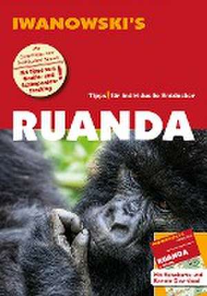 Ruanda - Reiseführer von Iwanowski de Heiko Hooge