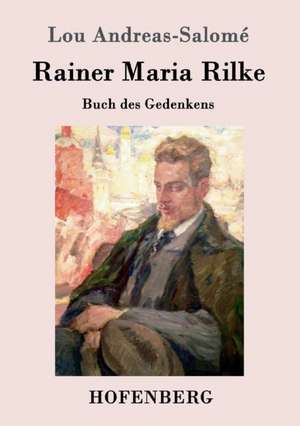 Rainer Maria Rilke de Lou Andreas-Salomé