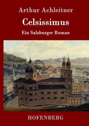 Celsissimus de Arthur Achleitner