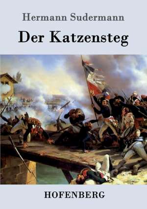 Der Katzensteg de Hermann Sudermann