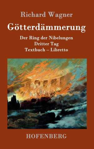 Götterdämmerung de Richard Wagner