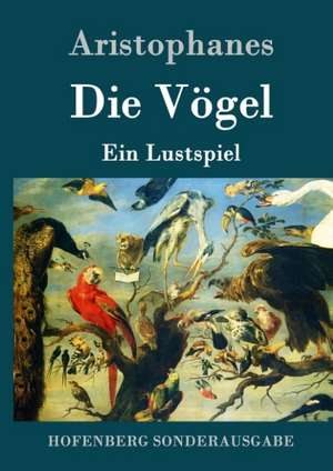 Die Vögel de Aristophanes