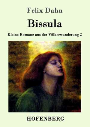 Bissula de Felix Dahn