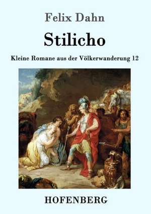 Stilicho de Felix Dahn