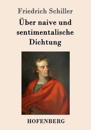 Über naive und sentimentalische Dichtung de Friedrich Schiller