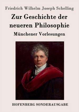 Zur Geschichte der neueren Philosophie de Friedrich Wilhelm Joseph Schelling