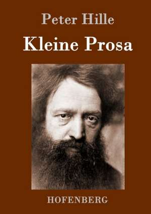 Kleine Prosa de Peter Hille