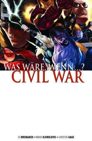 Was wäre wenn... Civil War de Ed Brubaker