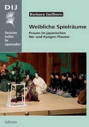 Weibliche Spielräume de Barbara Geilhorn