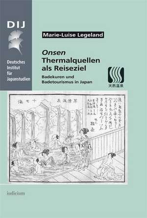 Onsen. Thermalquellen als Reiseziel de Marie-Luise Legeland