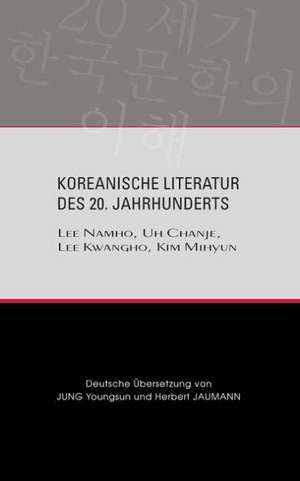 Koreanische Literatur des 20. Jahrhunderts de Namho Lee