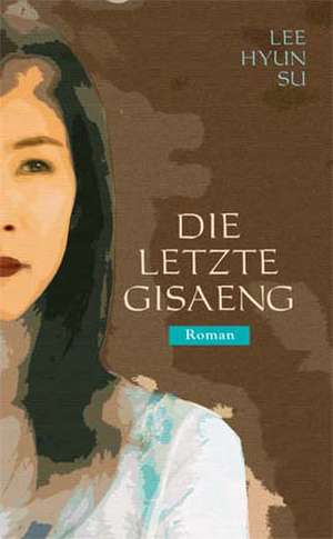 Die letzte Gisaeng de Hyun Su Lee