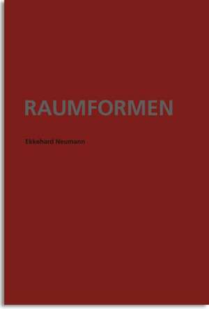 Ekkehard Neumann - Raumformen de Herne Flottmann-Hallen