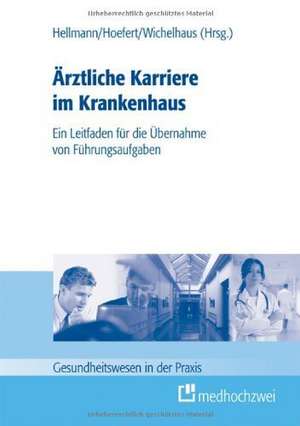 Ärztliche Karriere im Krankenhaus de Wolfgang Hellmann