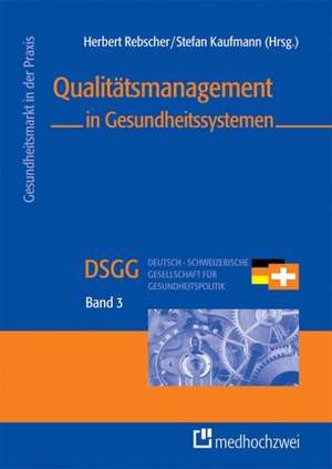 Qualitätsmanagement in Gesundheitssystemen de Herbert Rebscher