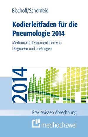 Kodierleitfaden für die Pneumologie 2014 de Helge Bischoff