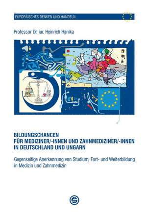 Bildungschancen für Mediziner/-innen und Zahnmediziner/-innen in Deutschland und Ungarn de Heinrich Hanika