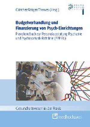 Budgetverhandlung und Finanzierung von Psych-Einrichtungen de Stefan Günther