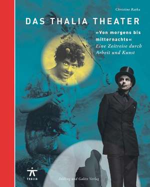 Das Thalia Theater "Von morgens bis mitternachts" de Christine Ratka