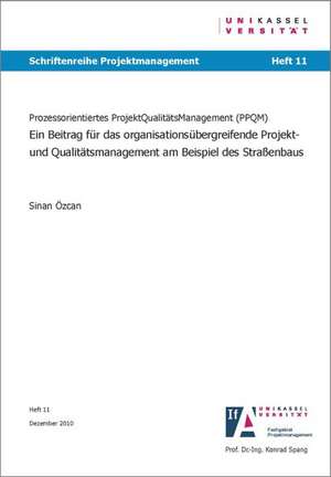 Prozessorientiertes ProjektQualitätsManagement (PPQM) de Sinan Özcan