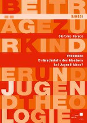 Theodizee ¿ Einbruchstelle des Glaubens bei Jugendlichen? de Stefanie Neruda