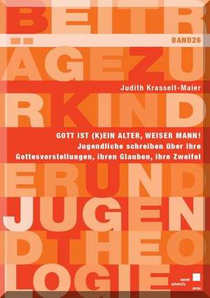 Gott ist (k)ein alter weiser Mann! de Judith Krasselt-Maier