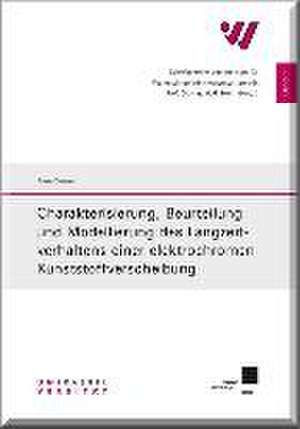 Charakterisierung, Beurteilung und Modellierung des Langzeitverhaltens einer elektrochromen Kunststoffverscheibung de Aline Desjean