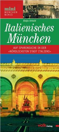 Italienisches München de Katja Sebald