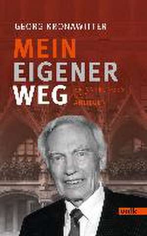 Mein eigener Weg de Georg Kronawitter