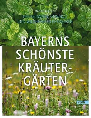 Bayerns schönste Kräutergärten de Marion Reinhardt