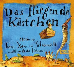 Das fliegende Kästchen de Franz Xaver von Schönwerth