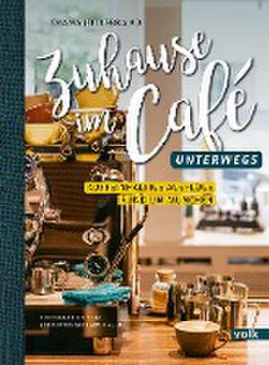 Zuhause im Café - unterwegs de Diana Hillebrand