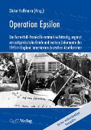 Operation Epsilon de Dieter Hoffmann