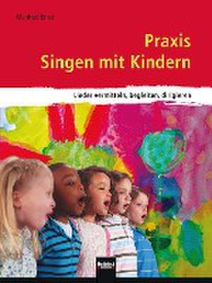 Praxis Singen mit Kindern de Manfred Ernst