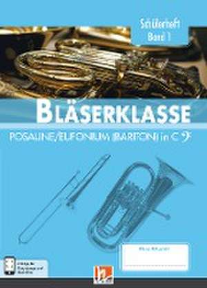 Leitfaden Bläserklasse. Schülerheft Band 1 - Posaune / Eufonium (Bariton) de Bernhard Sommer