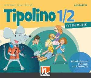 Tipolino 1/2 - Fit in Musik. Audio-CDs. Ausgabe D de Kurt Rohrbach