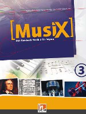 MusiX 3 BY (Ausgabe ab 2017) Schülerband de Markus Detterbeck