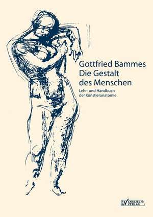 Die Gestalt des Menschen de Gottfried Bammes