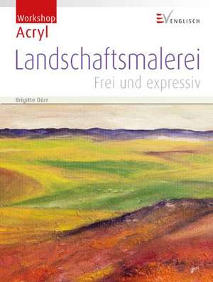 Landschaftsmalerei de Brigitte Dürr